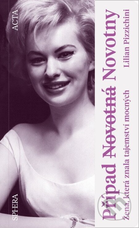 Případ Novotná Novotny - Žena, která znala tajemství mocných