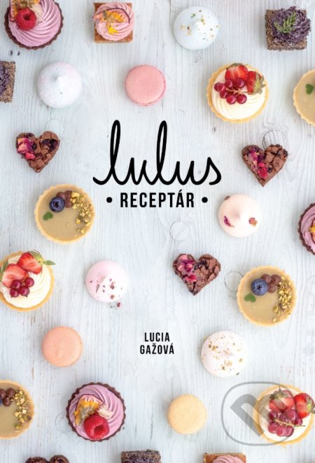 Lulus - Receptár - Lucia Gažová, 2018