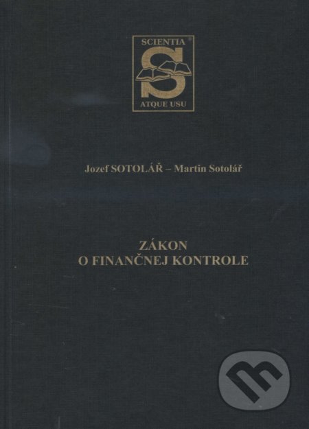 Zákon o finančnej kontrole - Josef Sotolář, Vydavateľstvo komunálnej literatúry, 2016