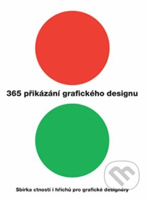365 přikázání grafického designu - Kolektív autorov, Slovart CZ, 2018