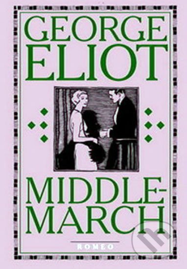 Middlemarch - George Eliot, Romeo, 2006