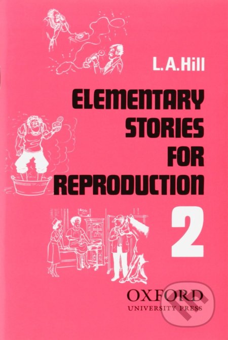 Elementary Stories for Reproduction 2 - L.A. Hill, Oxford University Press, 1987