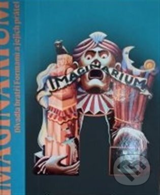 Kniha Imaginárium Divadla bratří Formanů