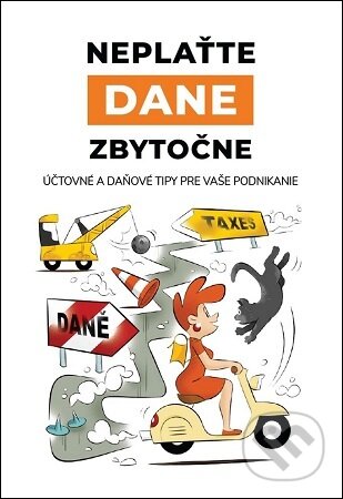 Kniha: Neplaťte dane zbytočne (Ing. Jana Jáčová). , 2025