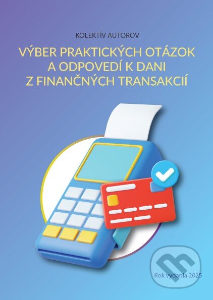 Výber praktických otázok a odpovedí k dani z finančných transakcií - kniha z kategorie Daně