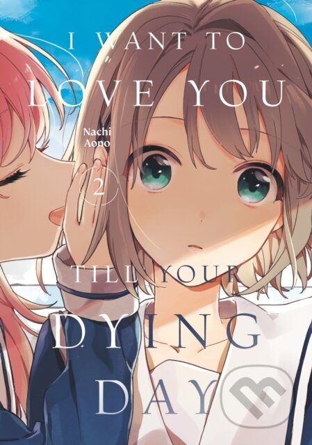 I Want to Love You Till Your Dying Day 2 - Nachi Aono - kniha z kategorie Komiksy