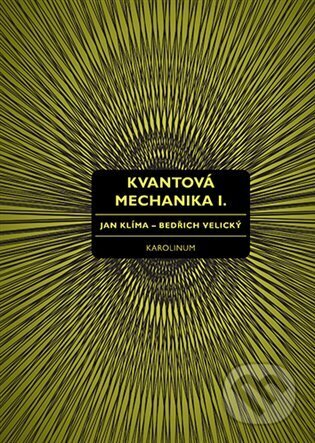 Kvantová mechanika I. koupíte na Martinus.cz