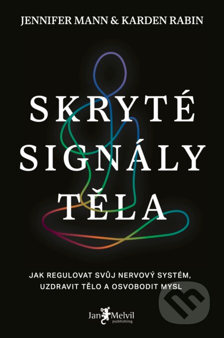 E-kniha: Skryté signály těla (Jennifer Mann a Karden Rabin). Jan Melvil publishing, 2025
