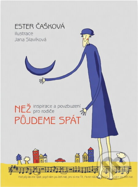 Kniha: Než půjdeme spát : inspirace a povzbuzení pro rodiče (Ester Čašková). , 2013