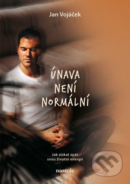 E-kniha: Únava není normální (Jan Vojáček). nastole, 2025