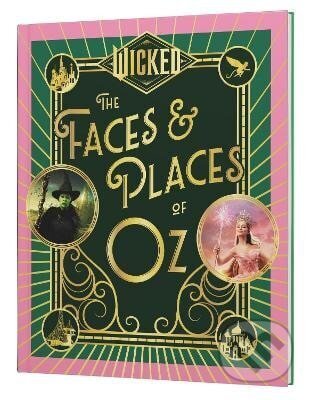 Kniha Wicked: The Faces & Places of Oz