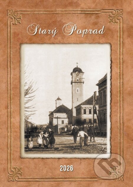 Starý Poprad 2026 - Nástenný kalendár