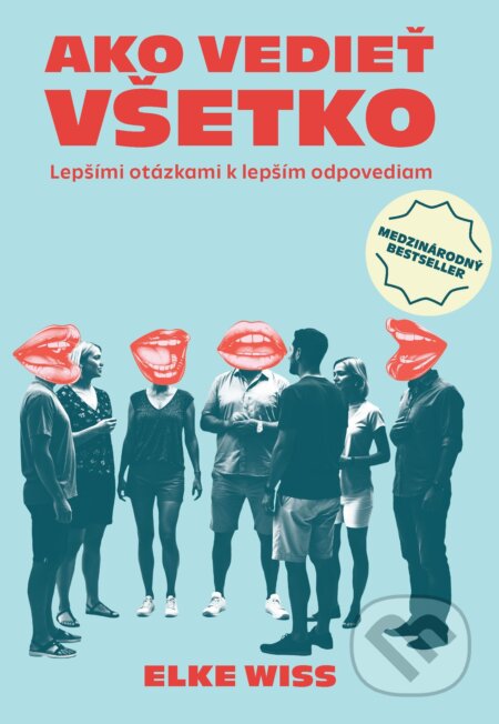 E-kniha: Ako vedieť všetko (Elke Wiss). INTEREZ MEDIA, 2025