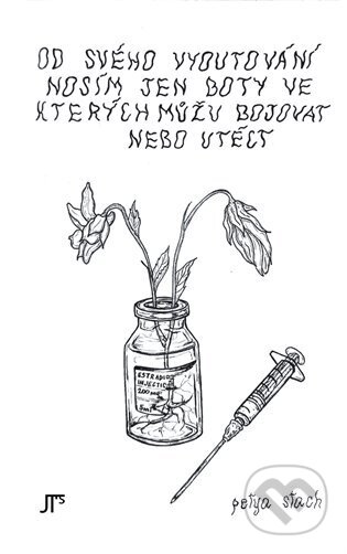 Od svého vyoutování nosím jen boty ve kterých můžu bojovat nebo utéct koupíte na Martinus.cz