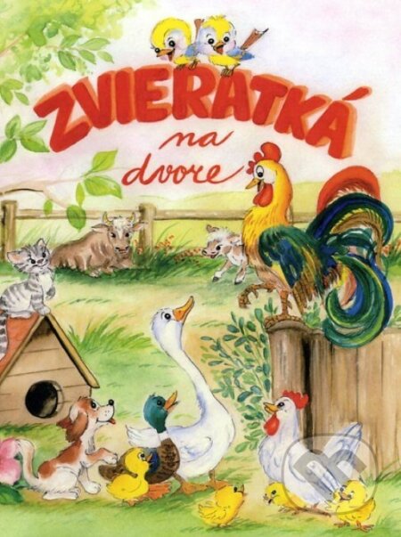 Zvieratká na dvore - Vladimíra Vopičková (ilustrátor) - kniha z kategorie Pro děti
