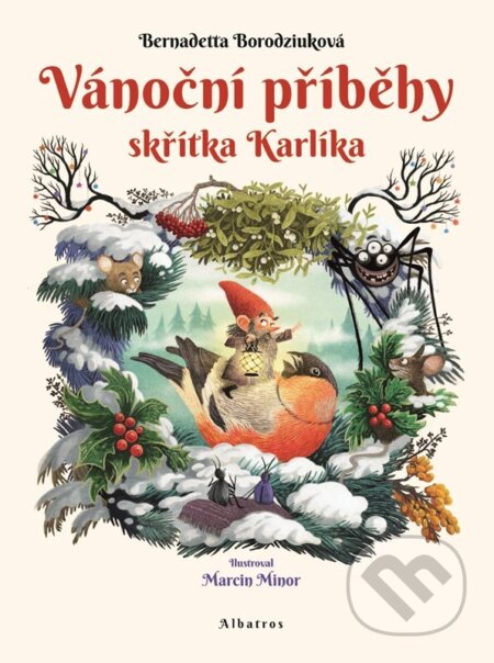 Vánoční příběhy skřítka Karlíka (O tom, jak viditelní i neviditelní obyvatelé lesa vítali zimu a těšili se na Vánoce) - kniha z kategorie Pohádky