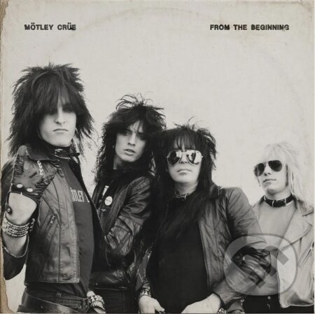 Mötley Crüe: From The Beginning - Mötley Crüe