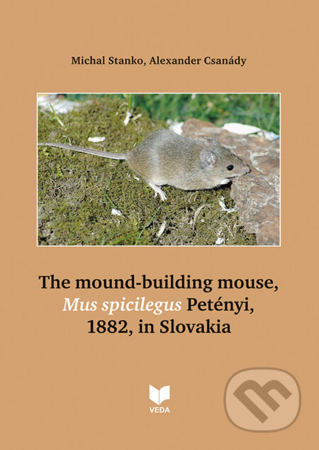 Kniha The mound-building mouse,Mus spicilegus Petényi