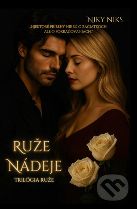 Kniha: Ruže nádeje (Niky Niks). Niki Niks - Nikola Bobáková, 2025