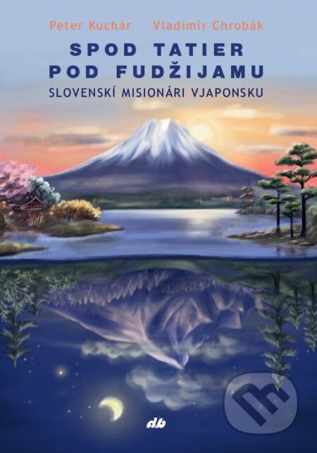 Spod Tatier pod Fudžijamu (Životopisné profily saleziánskych misionárov v Japonsku) - kniha z kategorie Křesťanství