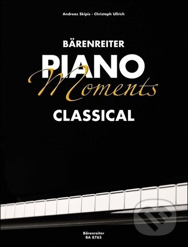 Kniha: Piano Moments - Classical (Bärenreiter Praha). Bärenreiter Praha, 2025