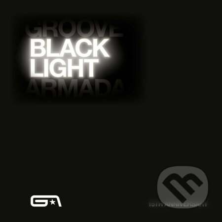 Groove Armada: Black Light - Groove Armada, Groove Armada
