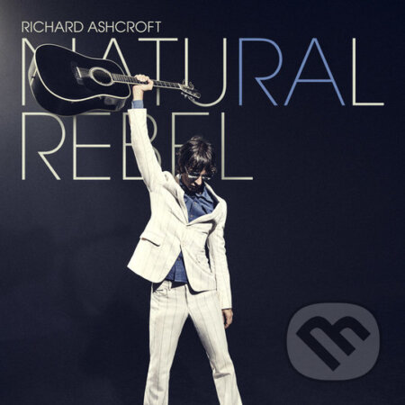 Ashcrof Richard: Natural Rebel LP - Ashcrof Richard, Richard Ashcroft
