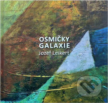 Kniha: Osmičky galaxie (Jozef Leikert). Bona Fide, 2018
