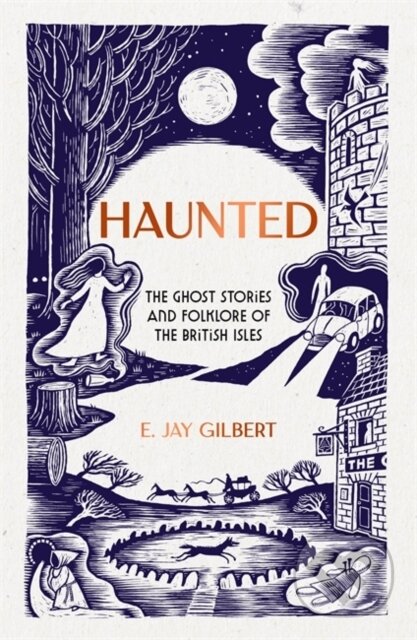 Haunted (The Ghost Stories and Folklore of the British Isles)