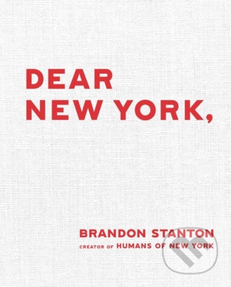 Dear New York - Brandon Stanton