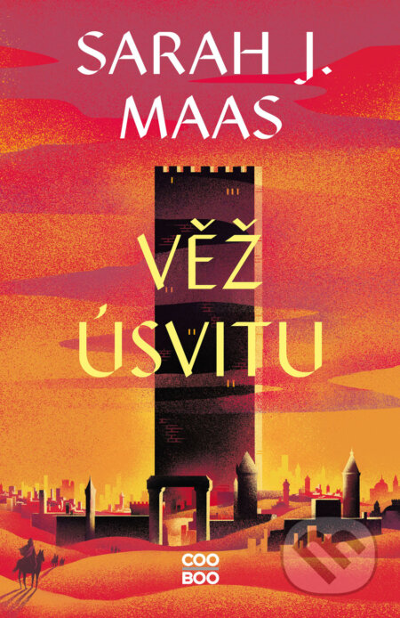 E-kniha: Věž úsvitu (Sarah J. Maas). CooBoo CZ, 2025