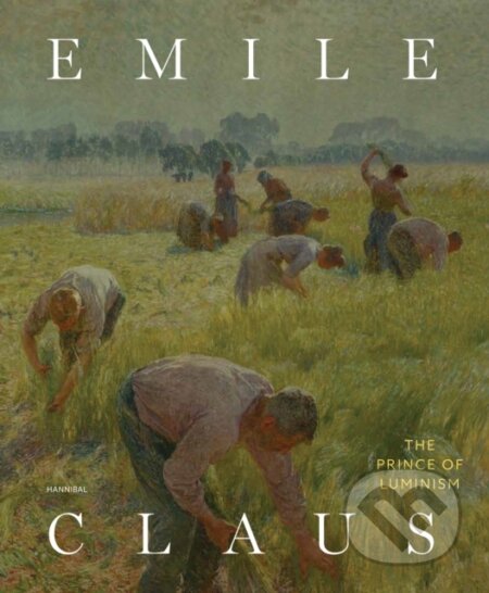 Kniha: Emile Claus (Johan De Smet). , 2024