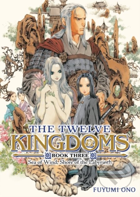 Kniha The Twelve Kingdoms Book 3 - Sea of Wind, Shore of the Labyrinth (Novel)