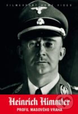 Heinrich Himmler: Profil masového vraha - Michael Kloft, Filmexport Home Video, 2008