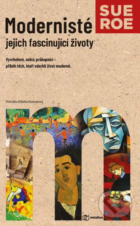 E-kniha: Modernisté - jejich fascinující životy (Sue Roe). Grada, 2025
