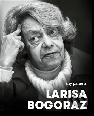 Sny paměti - Larisa Bogoraz - kniha z kategorie 20. století