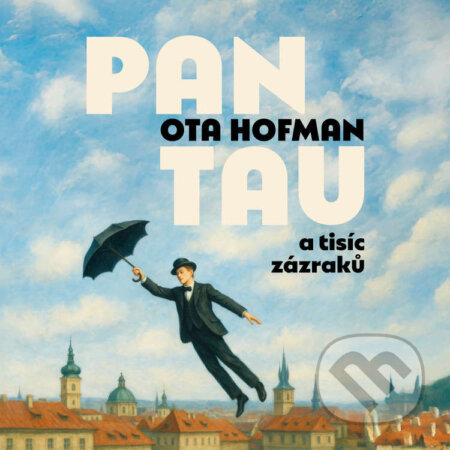 Audiokniha: Pan Tau a tisíc zázraků (Ota Hofman). Tympanum, 2025