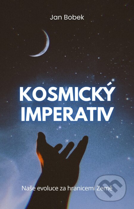 E-kniha: Kosmický imperativ (Jan Bobek). TZ-one, 2025