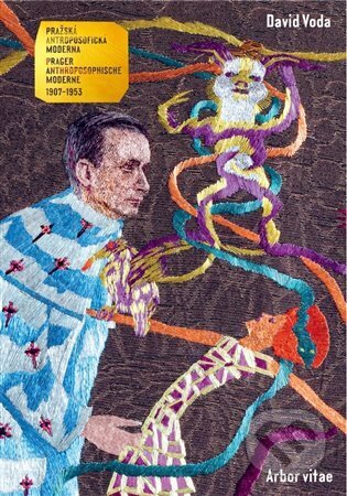 Kniha Pražská antroposofická moderna 1907-1953 / Prager anthroposophische Moderne 1907-1953