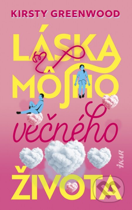 Kniha: Láska môjho večného života (Kirsty Greenwood). Ikar, 2026