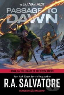 Kniha: Passage to Dawn: Dungeons & Dragons : Book 4 of The Legacy of the Drow Series (R. A. Salvatore). , 2025