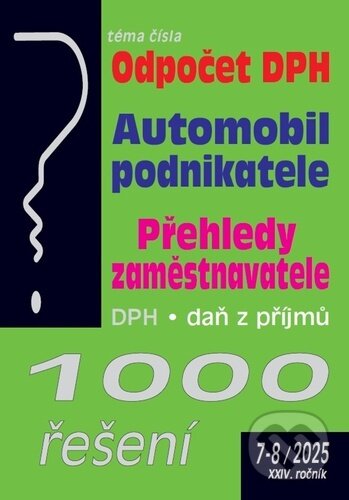 1000 řešení (Odpočet DPH, Automobil podnikatele, Přehledy zaměstnavatele) - kniha z kategorie Daně