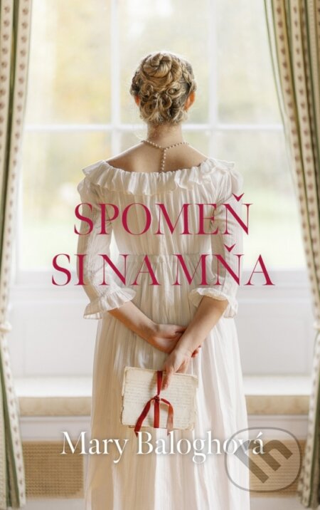 Kniha: Spomeň si na mňa (Mary Balogh). Slovenský spisovateľ, 2025