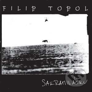 Filip Topol:  Sakramiláčku (2LP) - Filip Topol, Filip Topol