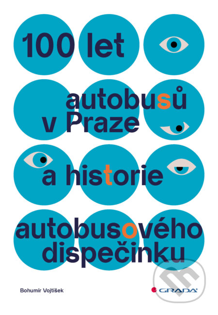 E-kniha: 100 let autobusů v Praze a historie autobusového dispečinku (Bohumír Vojtíšek). Grada, 2025
