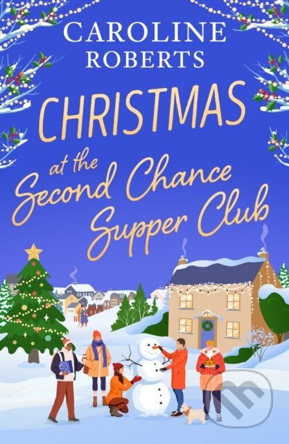 Christmas at The Second Chance Supper Club - Caroline Roberts - kniha z kategorie Romantika
