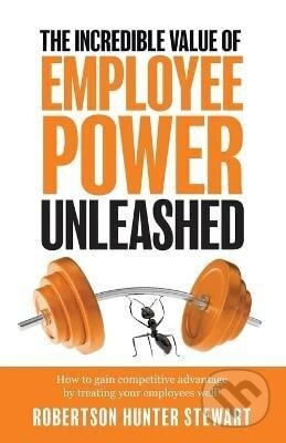 Incredible Value of Employee Power - Hunter Robertson Stewart