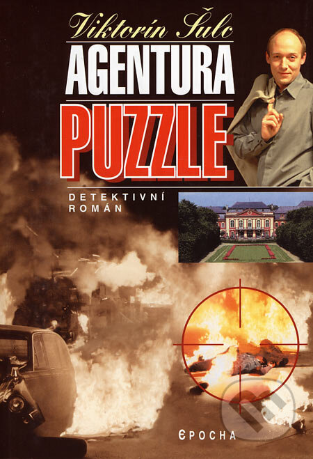 Agentura Puzzle - Viktorín Šulc, Epocha, 2004