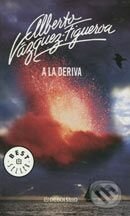 A La Deriva - Alberto Vazquez-Figueroa, Random House, 2005