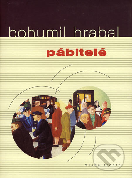 Pábitelé - Bohumil Hrabal, Mladá fronta, 2006